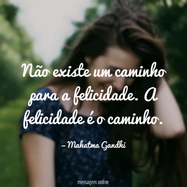 Não existe um caminho para a felicidade