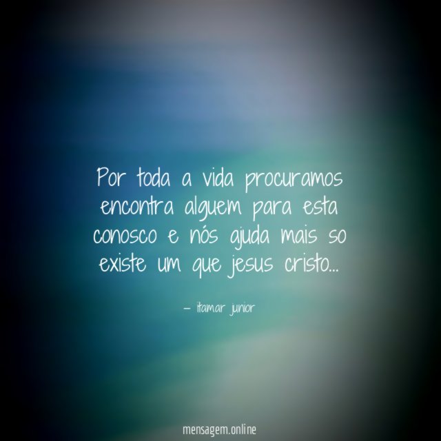 por toda a vida procuramos encontra alguem para
