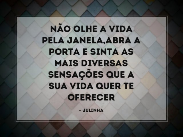 NÃO OLHE A VIDA PELA JANELA