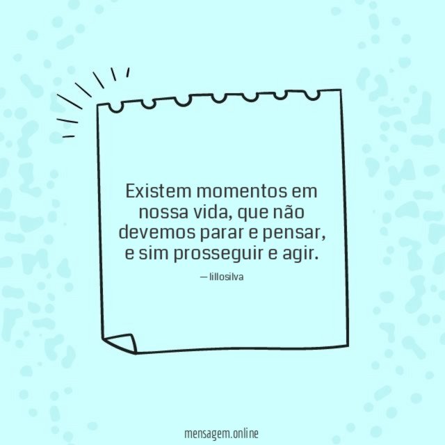 Existem momentos em nossa vida