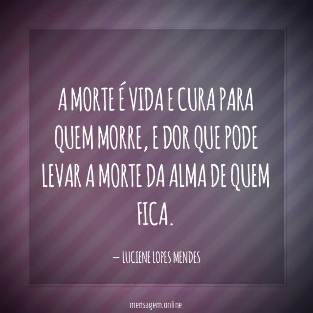 A MORTE É VIDA E CURA PARA QUEM MORRE