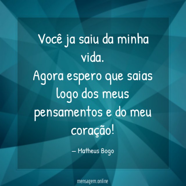 Você ja saiu da minha vida