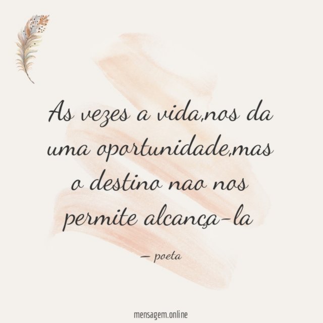 As vezes a vida