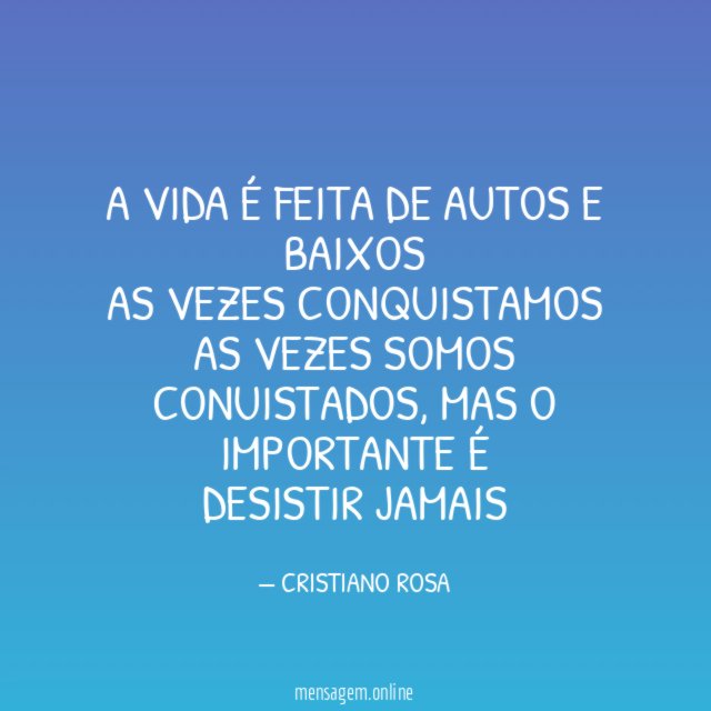 A VIDA É FEITA DE AUTOS E BAIXOS AS