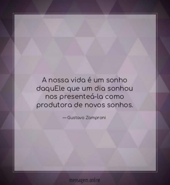 A nossa vida é um sonho daquEle que