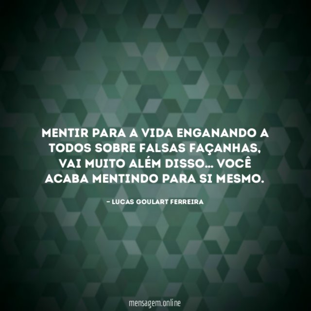 Mentir para a vida enganando a todos sobre falsas façanhas