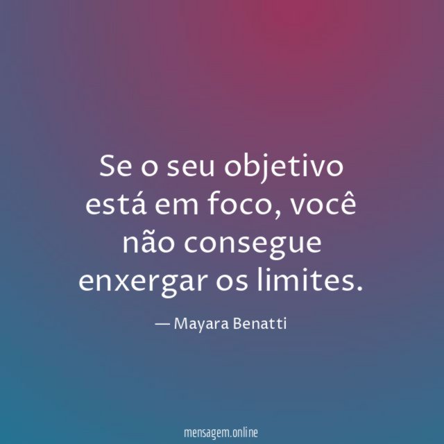 Se o seu objetivo está em foco