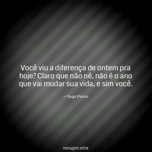 Você viu a diferença de ontem pra hoje