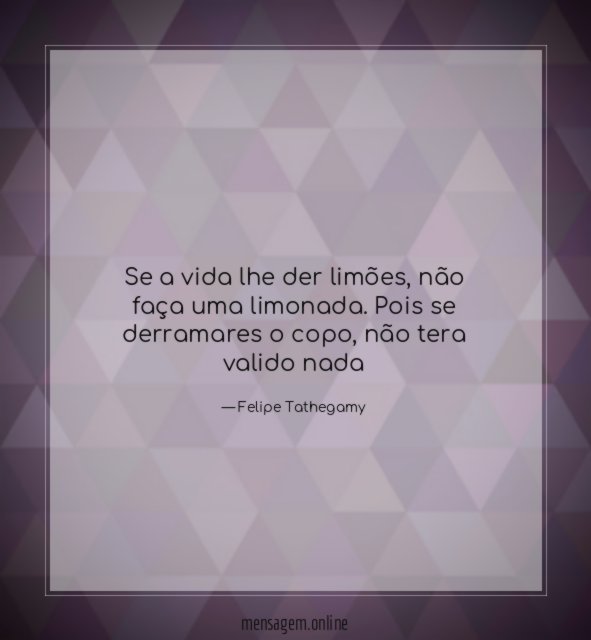 Se a vida lhe der limões