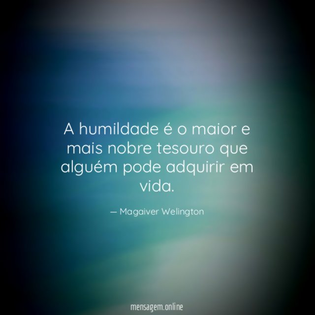 A humildade é o maior e mais nobre