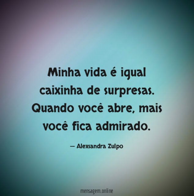 Minha vida é igual caixinha de surpresas