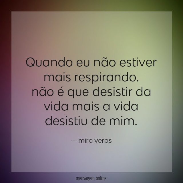 quando eu não estiver mais respirando