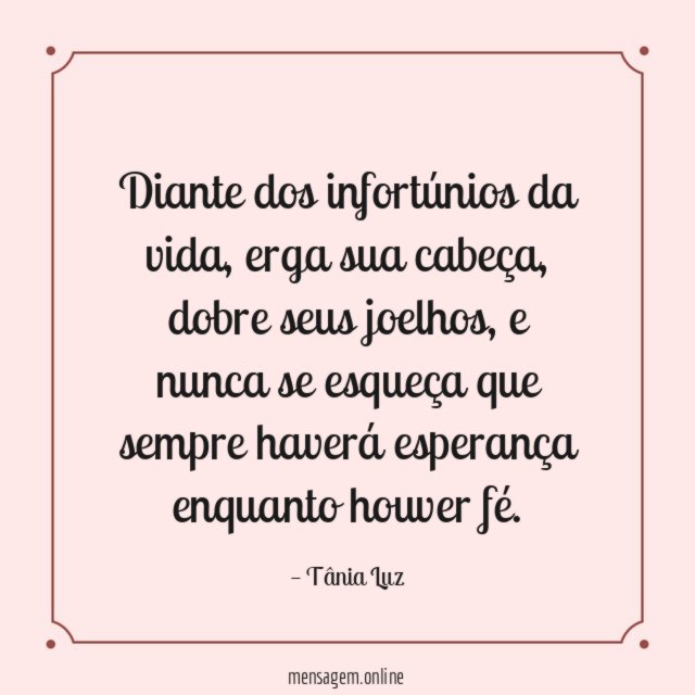 Diante dos infortúnios da vida