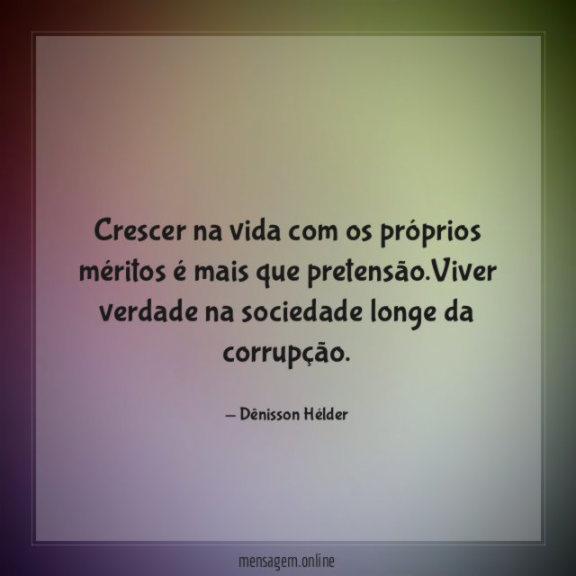 Crescer na vida com os próprios méritos é