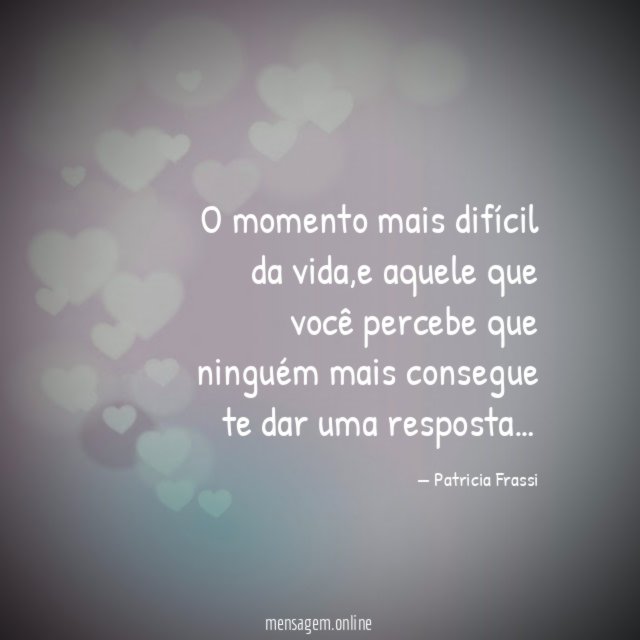 O momento mais difícil da vida