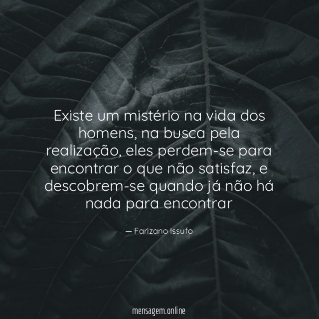 Existe um mistério na vida dos homens