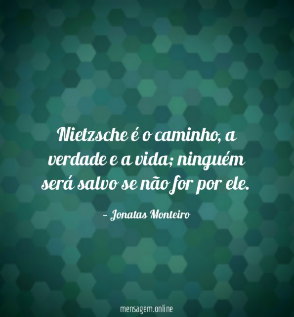 Nietzsche é o caminho