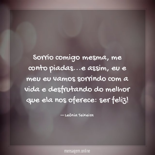 Sorrio comigo mesma