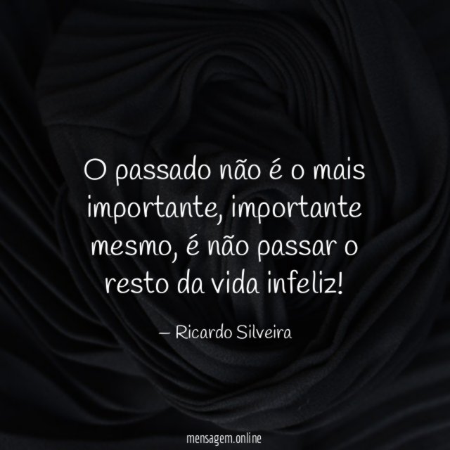 O passado não é o mais importante