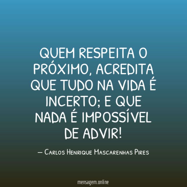 Quem respeita o próximo