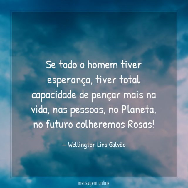 Se todo o homem tiver esperança