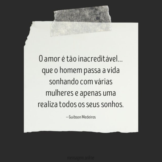 O amor é tão inacreditável