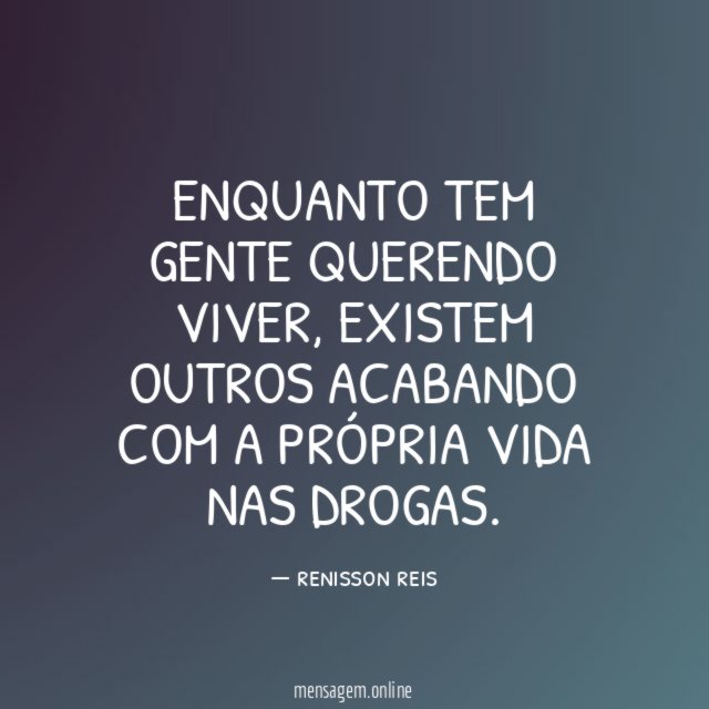 Enquanto tem gente querendo viver