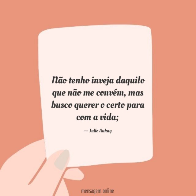 Não tenho inveja daquilo que não me convém