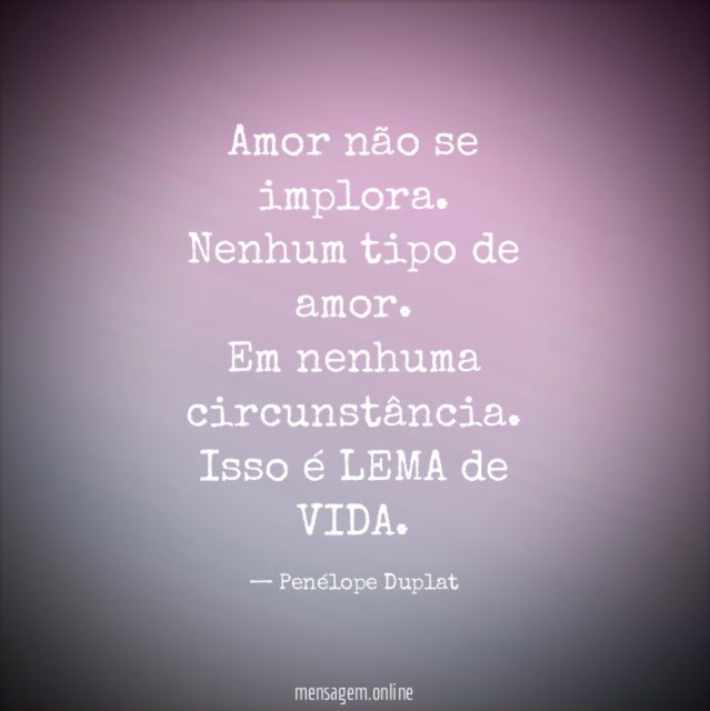 Amor não se implora