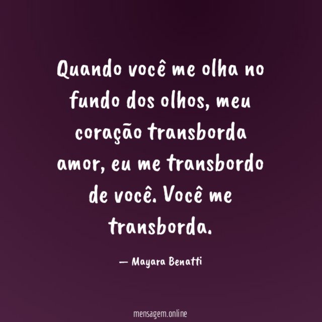 Quando você me olha no fundo dos olhos