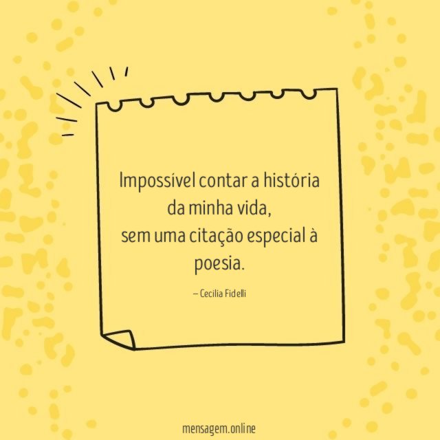 Impossível contar a história da minha vida