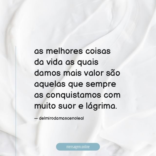as melhores coisas da vida as quais damos