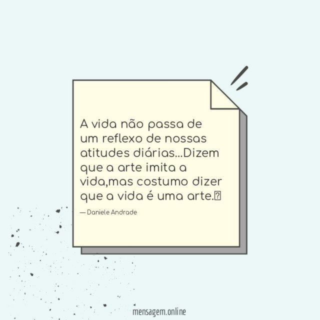 A vida não passa de um reflexo de