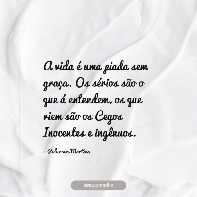 A vida é uma piada sem graça