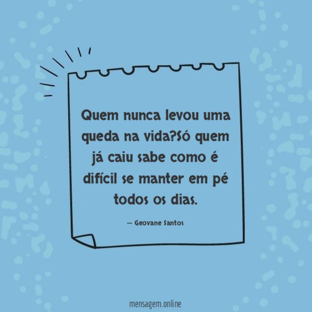 Quem nunca levou uma queda na vida