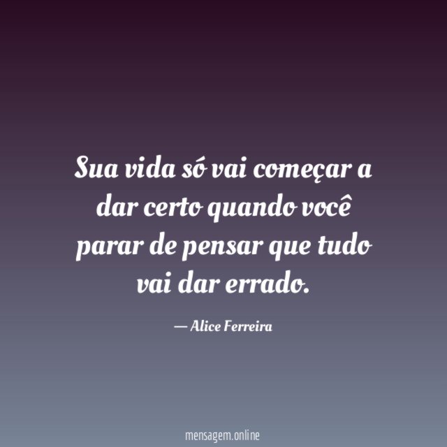 AS VEZES QUANDO TUDO DA ERRADO - Sua vida só vai começar a dar certo