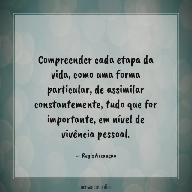 Compreender cada etapa da vida