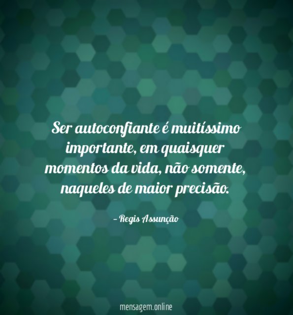 Ser autoconfiante é muitíssimo importante