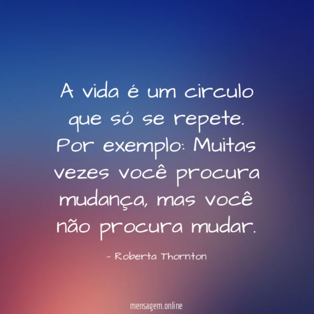 A vida é um circulo que só se repete