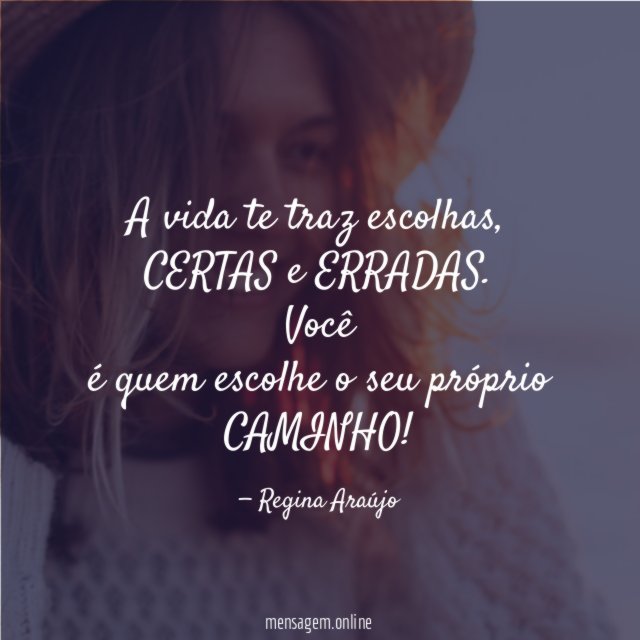 A vida te traz escolhas