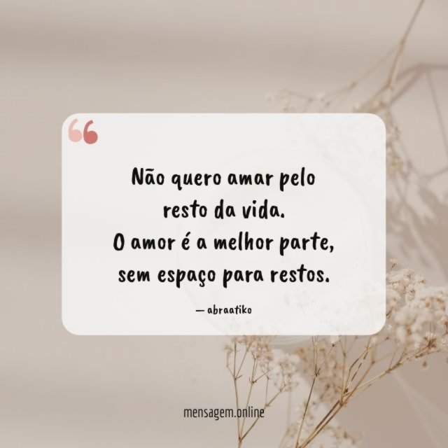 Não quero amar pelo resto da vida