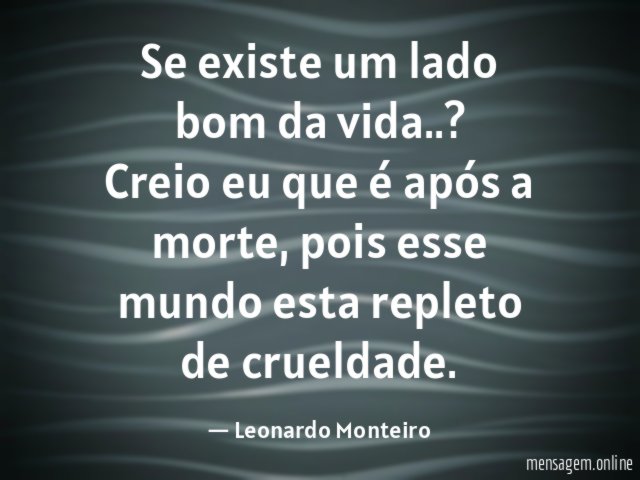 Se existe um lado bom da vida