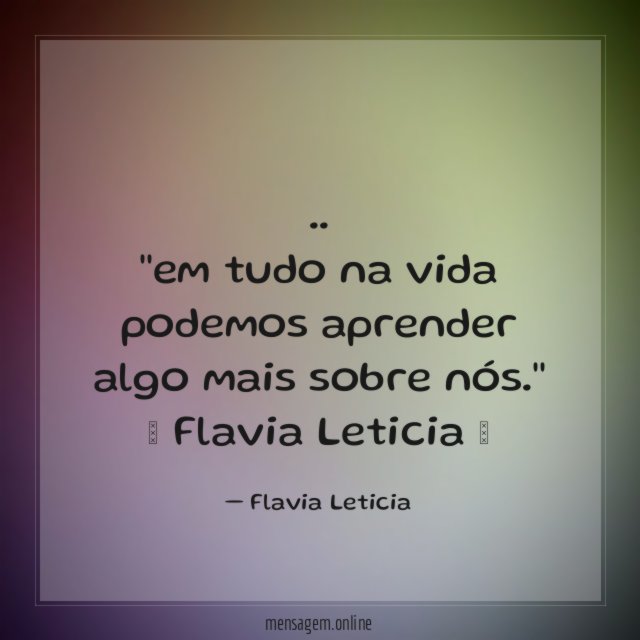 'em tudo na vida podemos aprender algo mais sobre nós