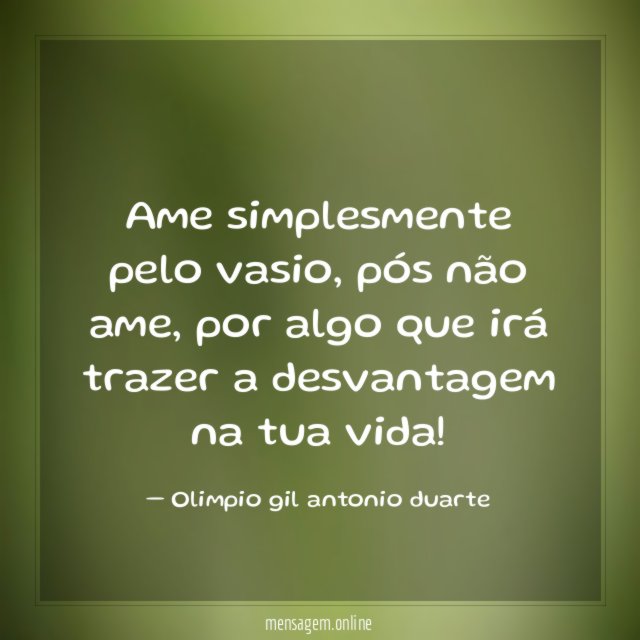 Ame simplesmente pelo vasio