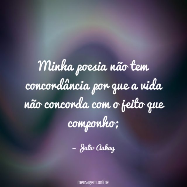 Minha poesia não tem concordância por que a