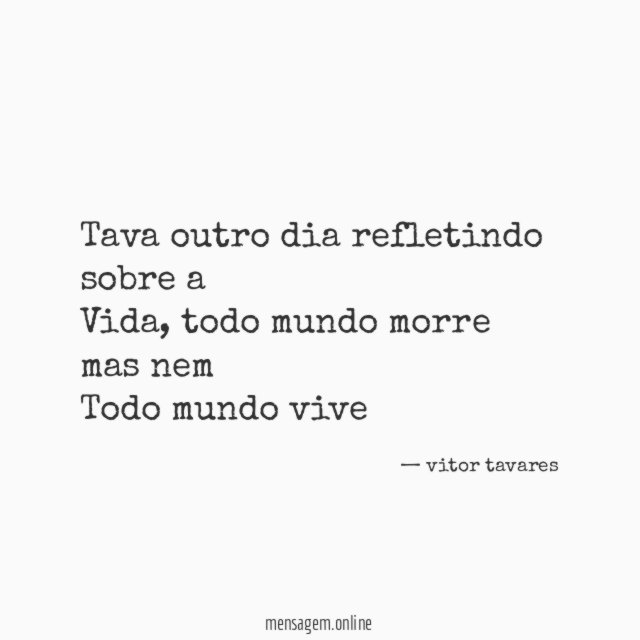 Tava outro dia refletindo sobre a Vida
