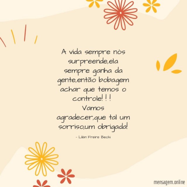 A vida sempre nós surpreende