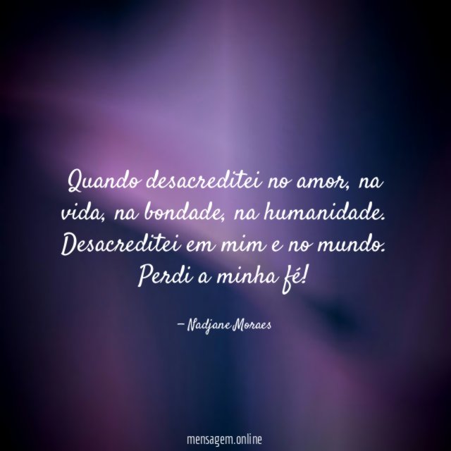 Quando desacreditei no amor