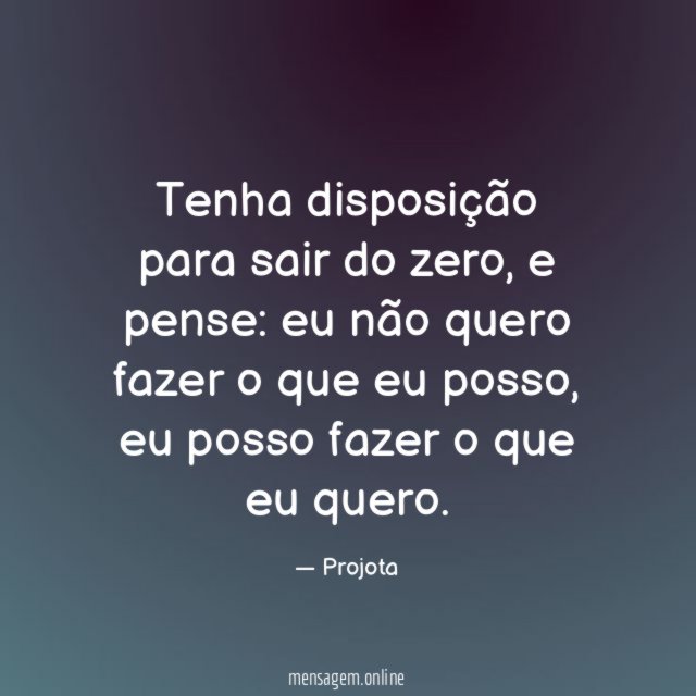 Tenha disposição para sair do zero
