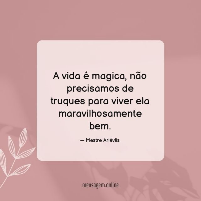 A vida é magica
